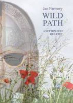 Paperback Wild Path: A Sutton Hoo Quartet Book