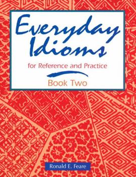 Paperback Everyday Idioms 2: For Reference and Practice Book