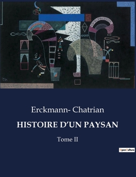 Paperback Histoire d'Un Paysan: Tome II [French] Book