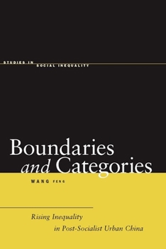 Hardcover Boundaries and Categories: Rising Inequality in Post-Socialist Urban China Book