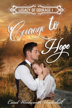 Paperback Courage to Hope: Legacy of Courage Series Book 1 Book
