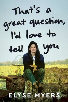 Hardcover That's a Great Question, I'd Love to Tell You Book