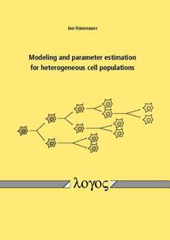 Paperback Modeling and Parameter Estimation for Heterogeneous Cell Populations Book