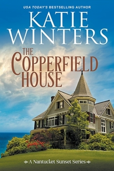 The Copperfield House - Book #1 of the Nantucket Sunset