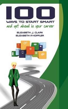 Paperback 100 Ways to Start Smart and Get Ahead in Your Career Book