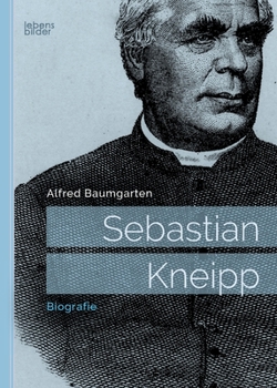 Paperback Sebastian Kneipp: Biografie [German] Book