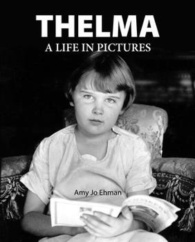 Hardcover Thelma: A Life in Pictures Book