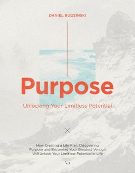 Paperback Purpose: Unlocking Your Limitless Potential Book