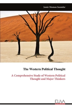 The Western Political Thought: A Comprehensive Study of Western Political Thought and Major Thinkers