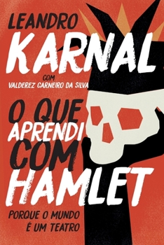 Paperback O que aprendi com Hamlet [Portuguese] Book