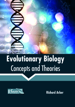 Hardcover Evolutionary Biology: Concepts and Theories Book