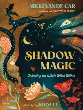 Hardcover Shadow Magic: Unlocking the Whole Witch Within Book