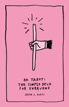Cards OK Tarot: The Simple Deck for Everyone Book