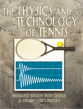 Paperback The Physics and Technology of Tennis Book