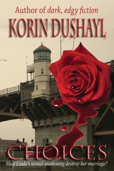 Paperback Choices: Must Linda's sexual awakening destroy her marriage? Book