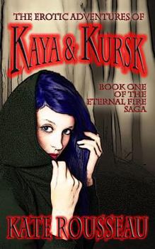 Paperback The Erotic Adventures of Kaya and Kursk Book