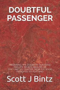 Paperback Doubtful Passenger: Mastering the Doubt in our Mind and the World around Us Book