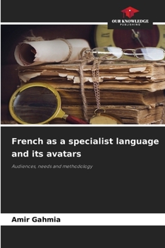 Paperback French as a specialist language and its avatars Book