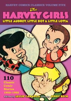 Paperback The Harvey Girls: Little Audrey, Little Dot & Little Lotta Book