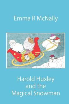 Paperback Harold Huxley and the Magical Snowman Book