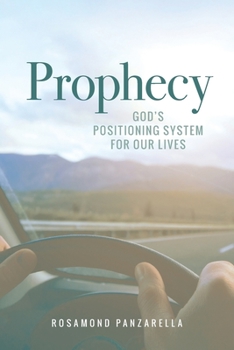 Paperback Prophecy: God's Positioning System for Our Lives Book