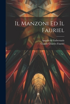 Paperback Il Manzoni Ed Il Fauriel [Italian] Book