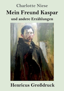 Paperback Mein Freund Kaspar (Großdruck): und andere Erzählungen [German] Book