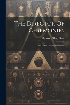 Paperback The Director Of Ceremonies: His Duties And Responsibilities Book