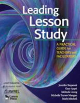 Paperback Leading Lesson Study: A Practical Guide for Teachers and Facilitators Book