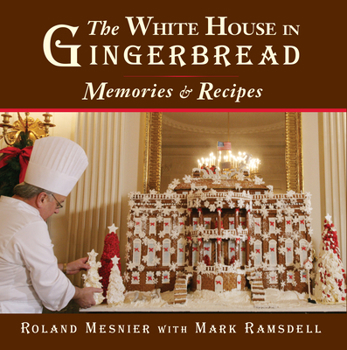 Hardcover The White House in Gingerbread: Memories and Recipes Book