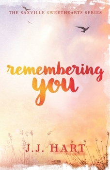 Paperback Remembering You (The Saxville Sweethearts Series Book 1) Book