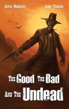 Hardcover The Good the Bad and the Undead Book