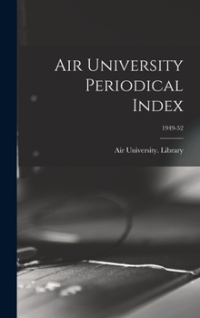 Hardcover Air University Periodical Index; 1949-52 Book