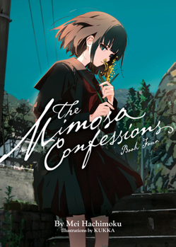 Paperback The Mimosa Confessions (Light Novel) Vol. 4 Book