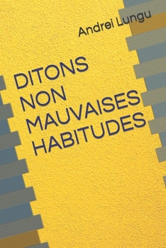 Paperback Ditons Non Mauvaises Habitudes [French] Book