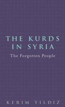 Hardcover The Kurds in Syria: The Forgotten People Book