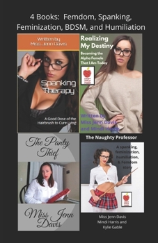 Paperback 4 Books: Femdom, Spanking, Feminization, BDSM, and Humiliation Book