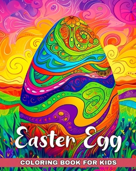 Easter Egg Coloring Book for Kids: Big and Easy Easter Eggs Coloring Pages For Kids All Ages