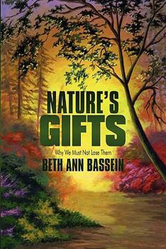 Paperback Nature's Gifts: Why We Must Not Lose Them Book