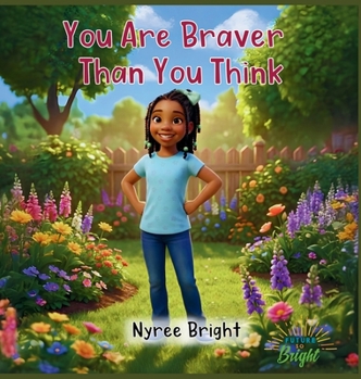 You Are Braver Than You Think