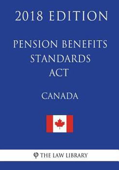 Paperback Pension Benefits Standards Act (Canada) - 2018 Edition Book
