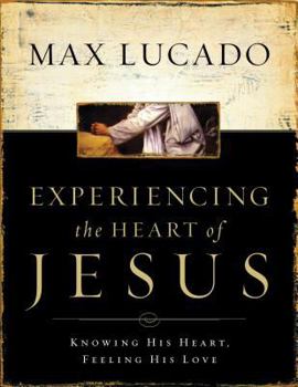 Paperback Experiencing the Heart of Jesus Workbook: Knowing His Heart, Feeling His Love Book