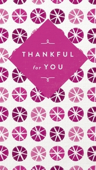 Hardcover Thankful for You: A Celebration of Friendship Book