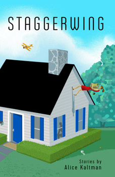 Paperback Staggerwing: Stories by Alice Kaltman Book