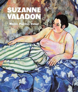 Hardcover Suzanne Valadon: Model, Painter, Rebel Book