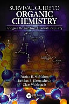 Hardcover Survival Guide to Organic Chemistry: Bridging the Gap from General Chemistry Book