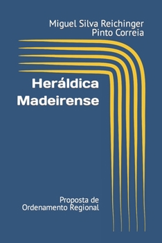 Paperback Heráldica Madeirense: Proposta de Ordenamento Regional [Portuguese] Book