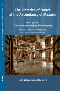 Paperback The Libraries of France at the Ascendancy of Mazarin Book