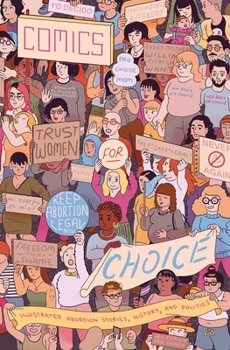 Paperback Comics for Choice: Illustrated Abortion Stories, History, and Politics Book