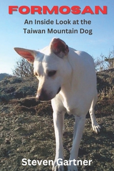 Paperback Formosan: An Inside Look at the Taiwan Mountain Dog Book
